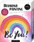 Mobile Preview: Spiegelburg Diamond Painting Be you